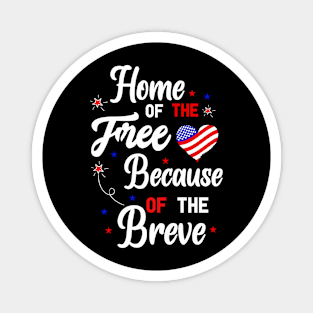 Home Of The Free because of the breve Magnet